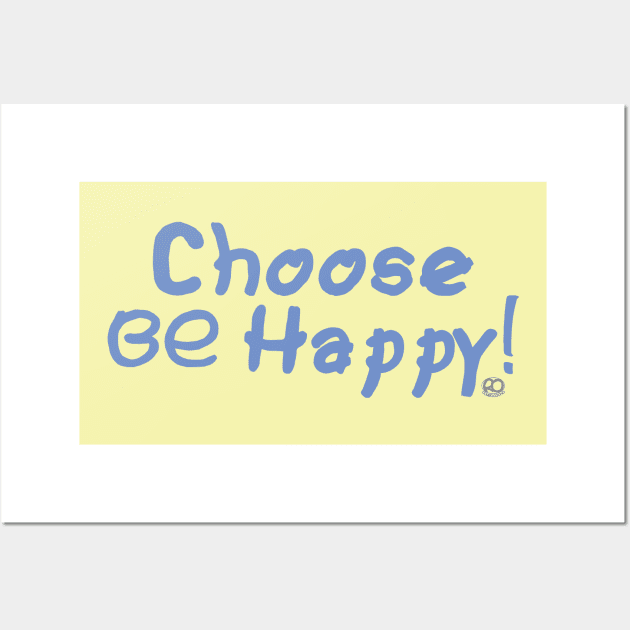 Choose Be Happy Wall Art by Corrococho